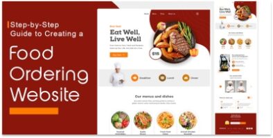 A Complete Guide to Creating a Food Ordering Website (Guest Blog)